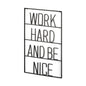 17" X 26" Black Work Hard and Be Nice Metal Wall Decor